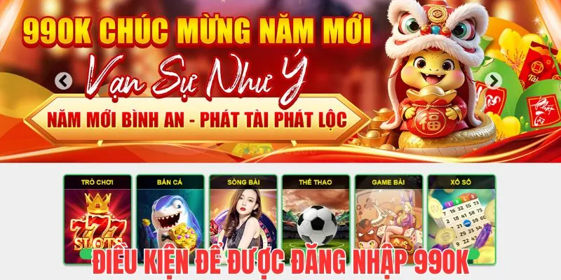 Điều kiện đăng nhập 99OK cơ bản cần đáp ứng